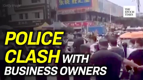 Police Clash with Garment Makers and Store Owners Asking for Rent Reduction in Guangzhou Market