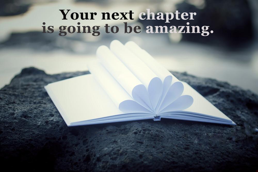 Get Ready for the Next Chapter in Your Life