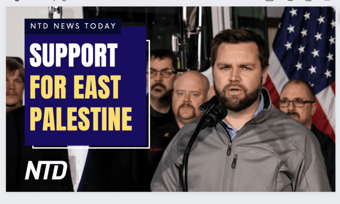 NTD News Today (Feb. 27): Sen. J.D. Vance Suggests Paycheck Protection Program for East Palestine; Actors Oppose Vax Mandates