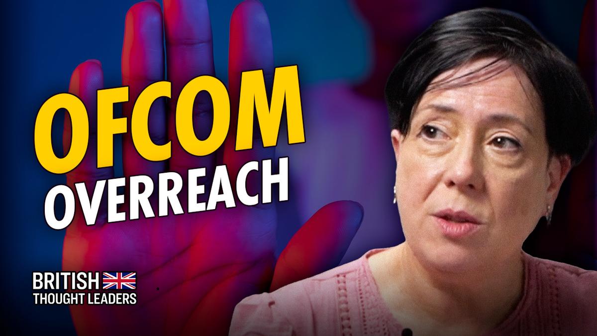 Ofcom’s Censorship Plans–UK’s Online Safety Act Was Just the Beginning: Alex Klaushofer thumbnail