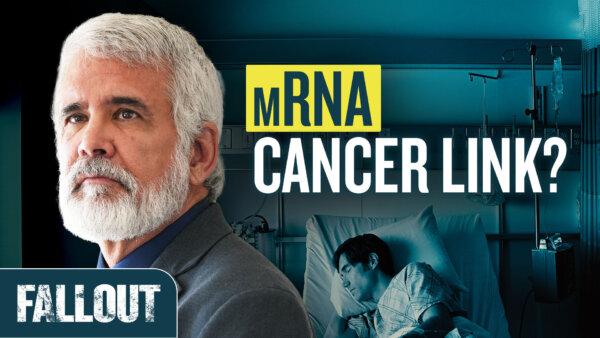 [PREMIERING 9PM ET] The Modified mRNA Cancer Link Explained | FALLOUT