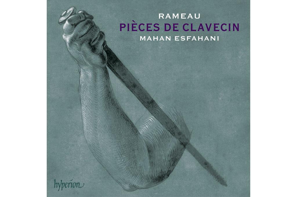 Album Review: Mahan Esfahani - ‘Rameau: Pièces de Clavecin’