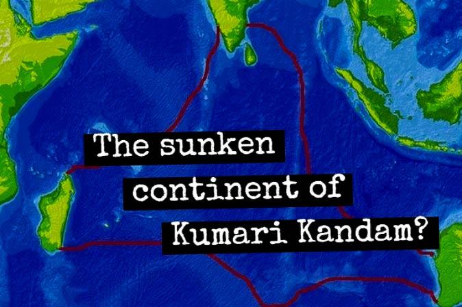 The Lost Continent of Kumari Kandam