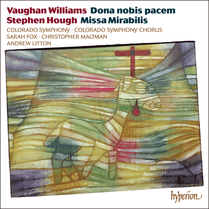 Album Review: Williams - Dona Nobis Pacem / Hough - Missa Mirabilis