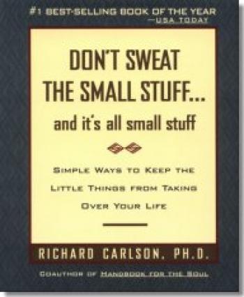Book Review: ‘Don’t Sweat the Small Stuff…and it’s all Small Stuff’