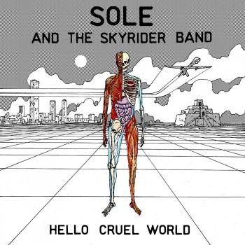 Album Review: Sole and the Skyrider Band - ‘Hello Cruel World’