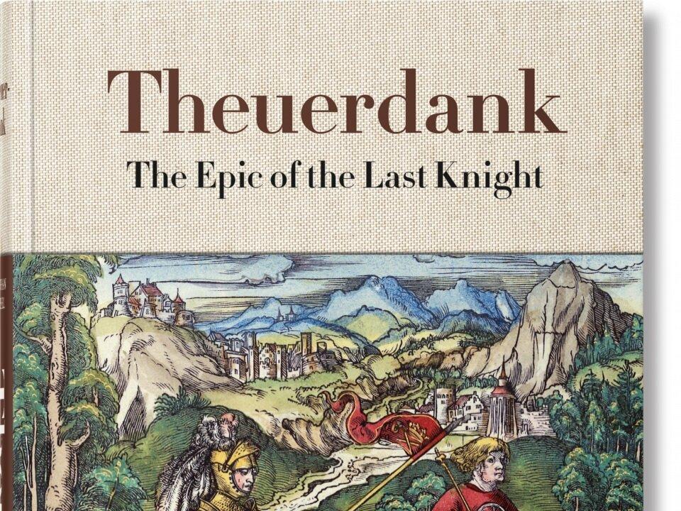 New Edition of ‘Theuerdank: The Epic of the Last Knight’