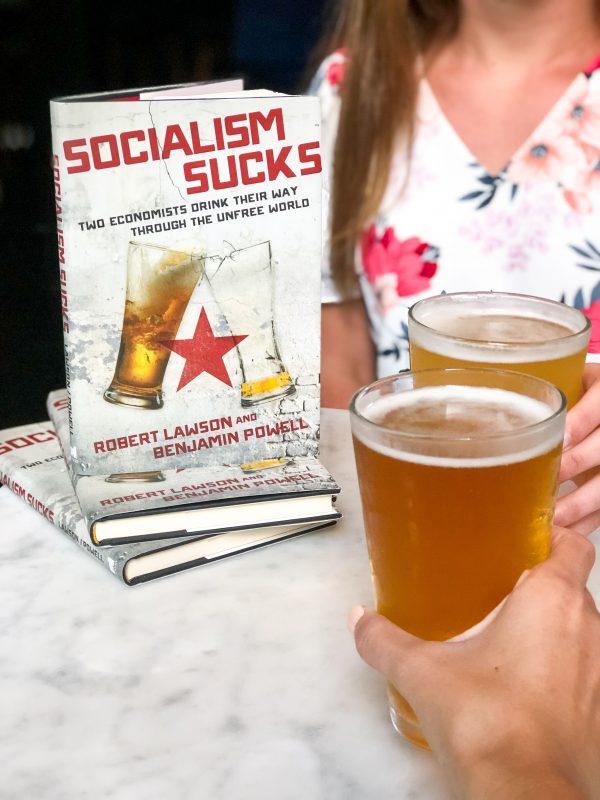 "Socialism Sucks: Two Economists Drink Their Way Through the Unfree World," by economics professors Robert Lawson and Benjamin Powell. (Courtesy of Robert Lawson)