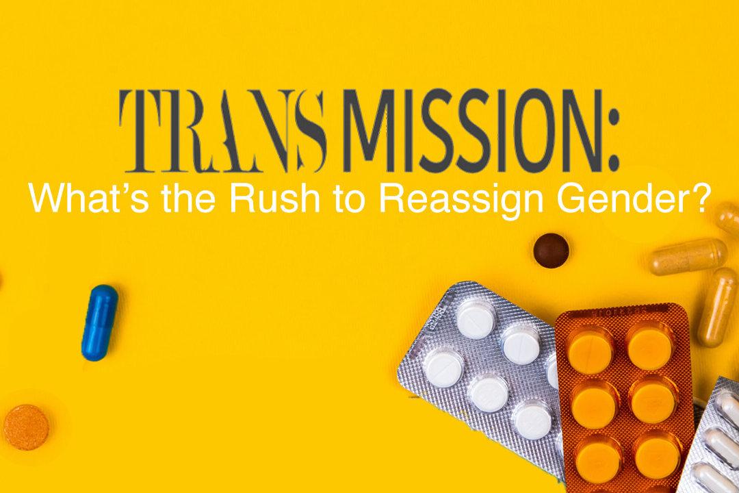 What’s the Rush to Reassign Gender and to Silence Those Who Ask?