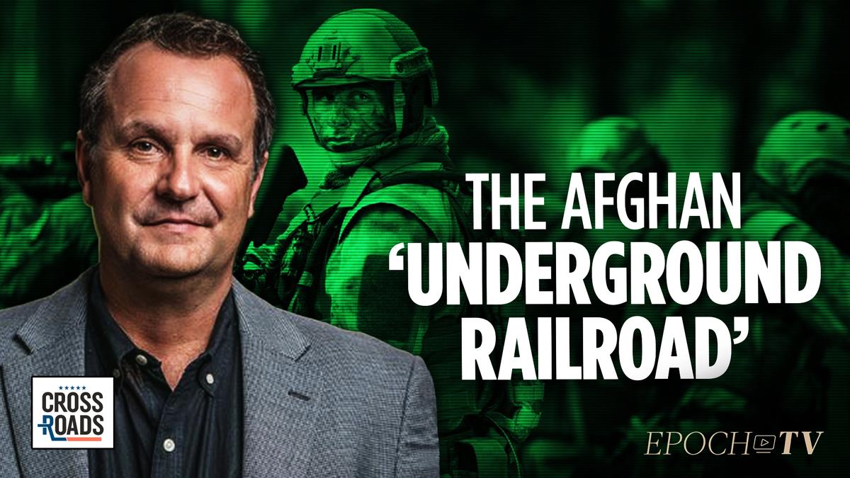 EpochTV Review: Underground Railroad Operation Saves Nearly 1,000 Lives in Afghanistan