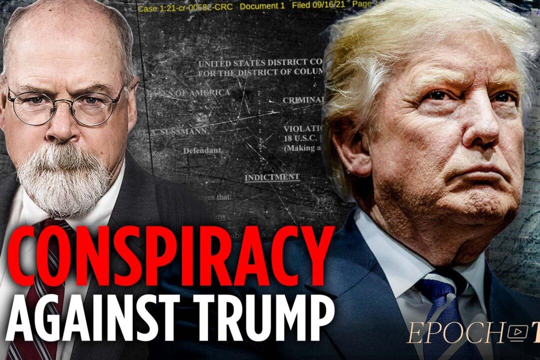 EpochTV Review: Durham Special Counsel Indictment Reveals the Clinton Campaign’s Conspiracy Against Trump