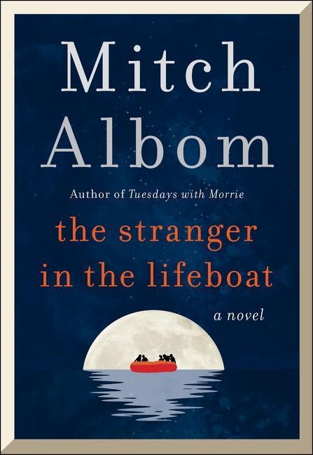 Mitch Albom's November 2021 release: "The Stranger in the Lifeboat."