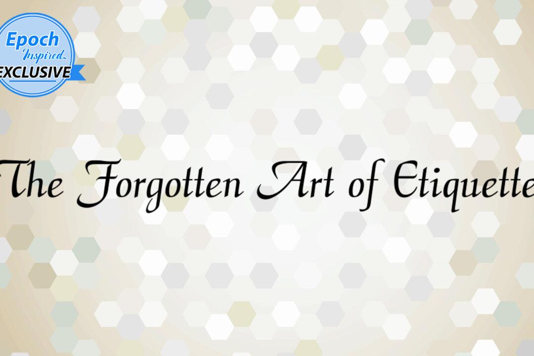 The Forgotten Art of Etiquette: Proper Behavior That Embraces Divine Wisdom