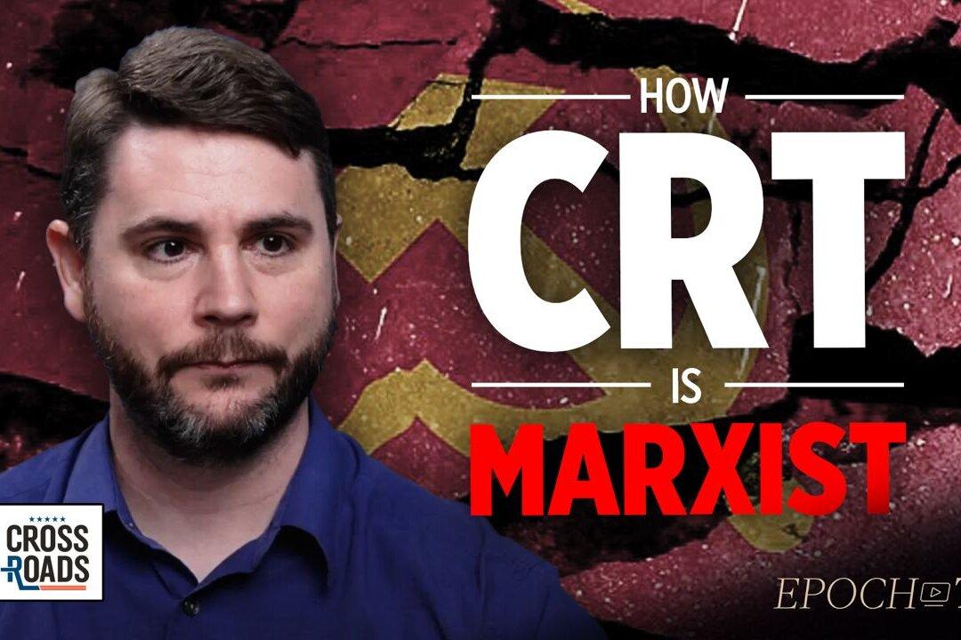 Marxism a ‘Virus’ That Has Evolved Into Critical Race Theory: Author