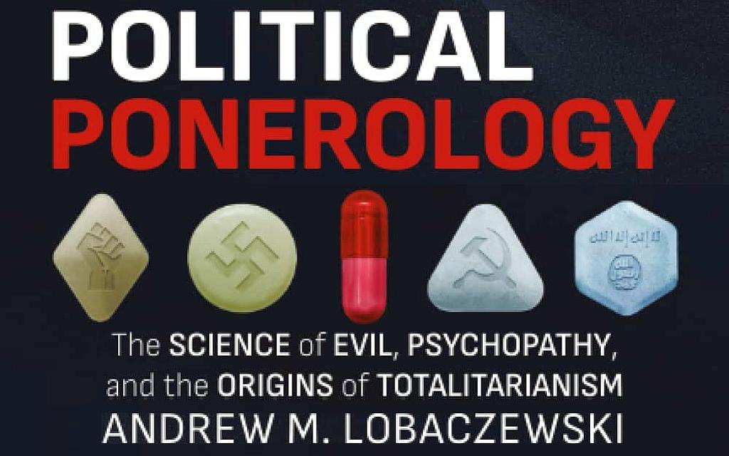 The Science of Evil: A Personal Review of ‘Political Ponerology’