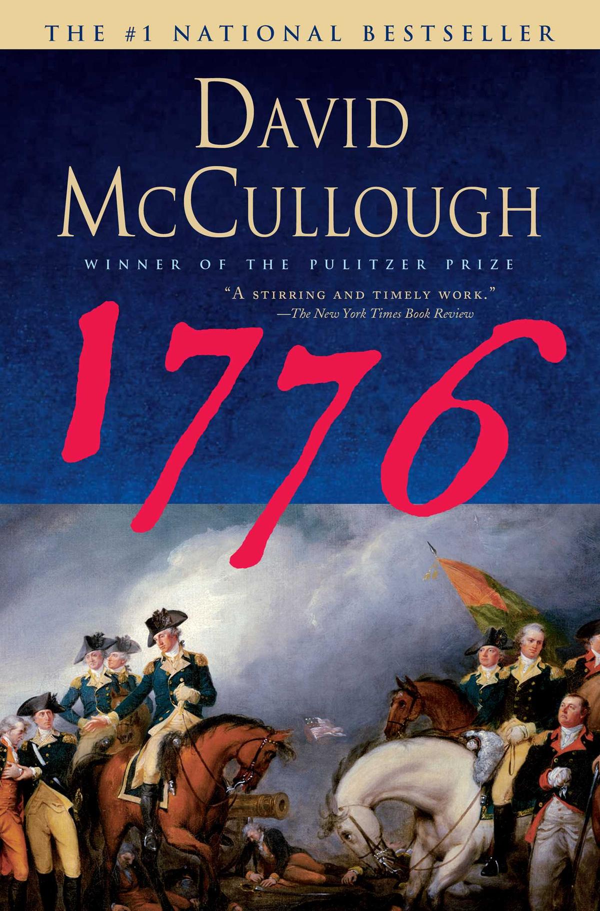 Book Recommender: “1776” by David McCullough Delves Into the Lesser-known Moments That Helped Define Our Nation