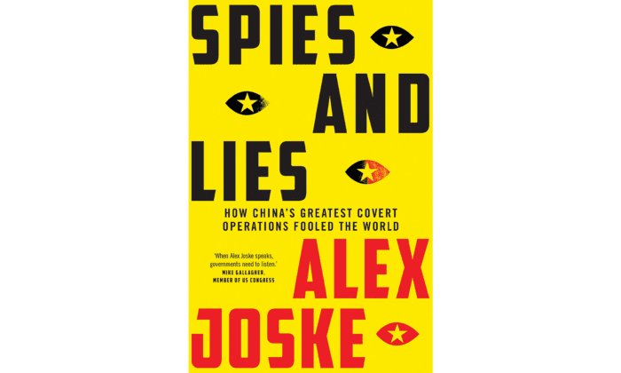 Book Review: ‘Spies and Lies: How China’s Greatest Covert Operations Fooled the World’: Unmasking China’s Secret Intent