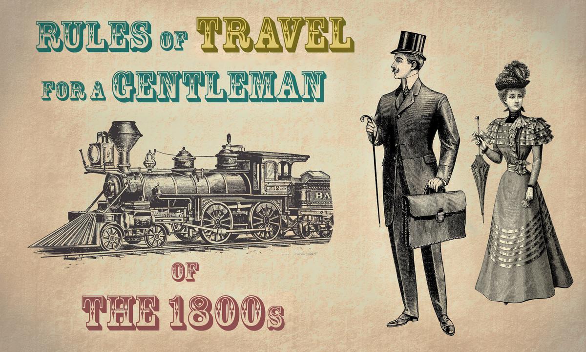 A Guide to Gentlemanly Manners While Travelling Based on an Etiquette Manual From the 1880S