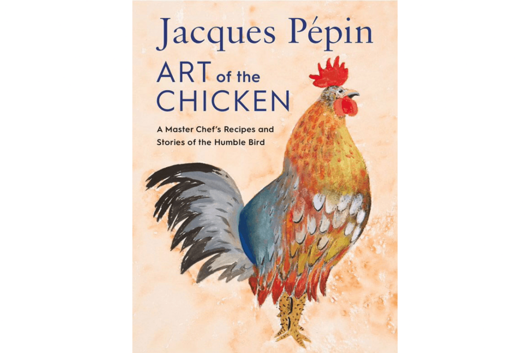 Book Review: ‘Art of the Chicken: A Master Chef’s Paintings, Stories, and Recipes of the Humble Bird’: Painting Wonderful Recipes