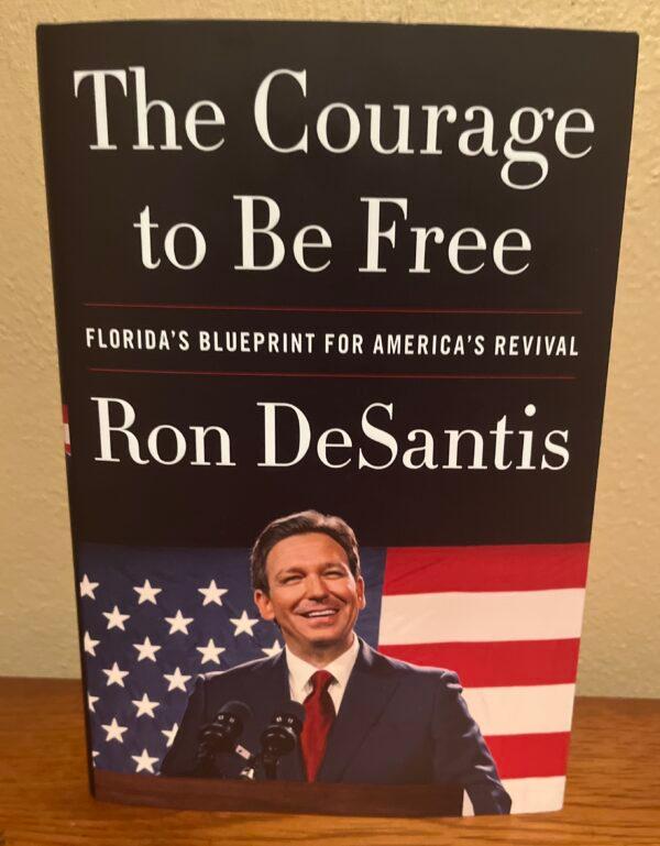 "The Courage to Be Free: Florida's Blueprint for America's Revival," by Gov. Ron DeSantis, a Republican, soars to No. 1 on Amazon on the day of its release, Feb. 28, 2023. (Nanette Holt/The Epoch Times)