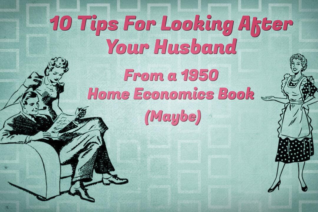 10 Tips for Looking After Your Husband at Home From a 1950s Book—#6 Could Be Controversial