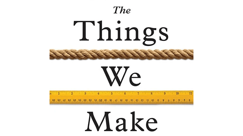 Book Review: ‘The Things We Make’: How Invention Really Works
