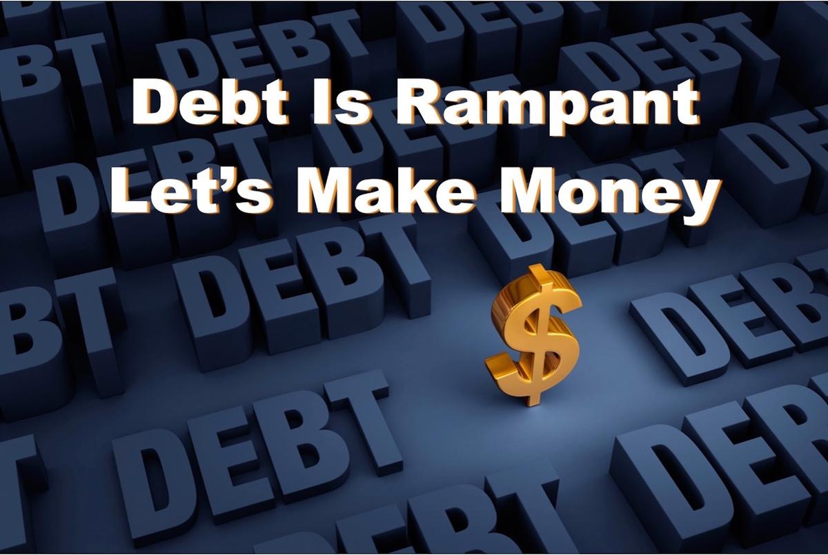 How to Invest in Debt (1): Debt Is Rampant—Let’s Make Money