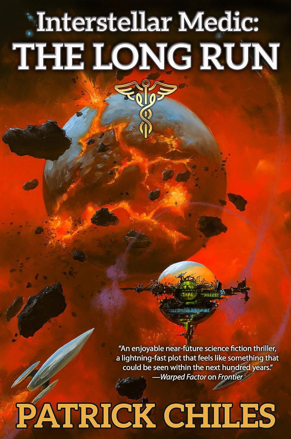 "Interstellar Medic: The Long Run," by Patrick Chiles.