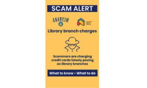 Anaheim Warns of Bogus Library Charges on Credit Cards