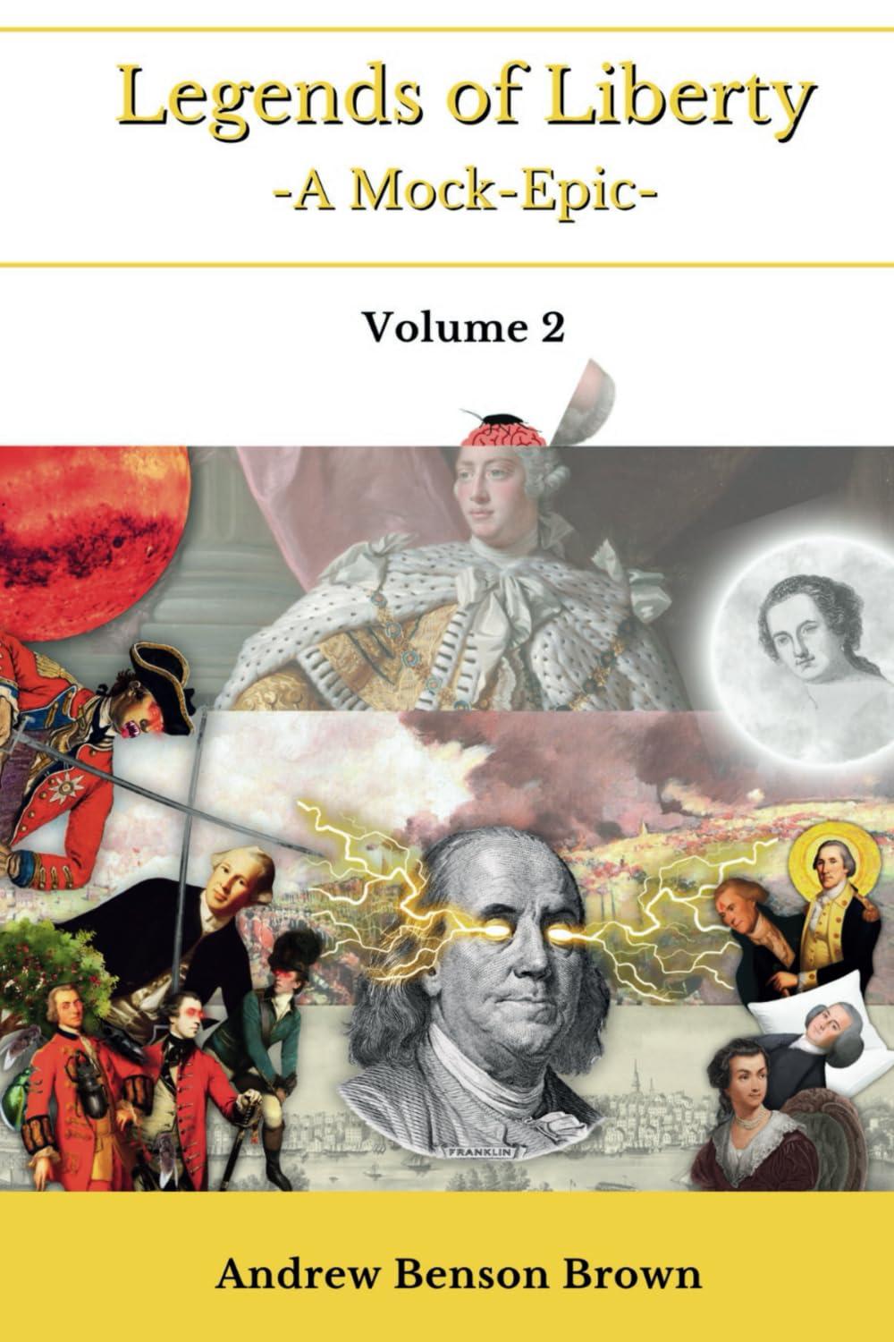 "Legends of Liberty: Volume 2," by Andrew Benson Brown.