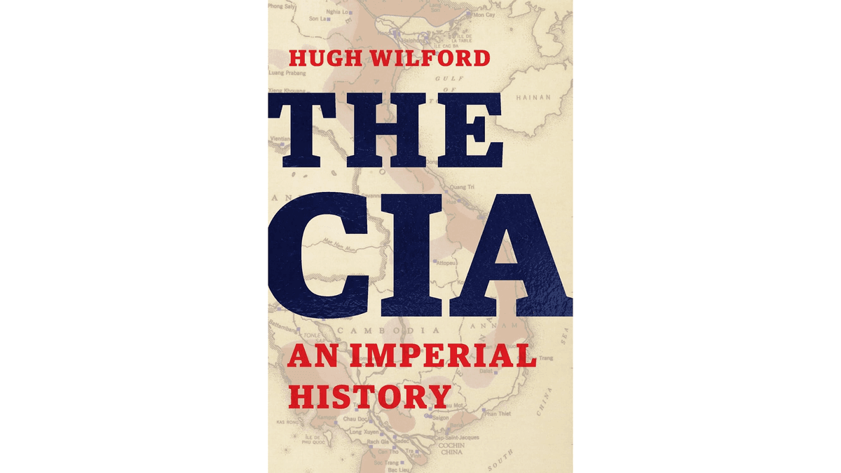How Imperialist Thought Corrupted the CIA’s Original Mission