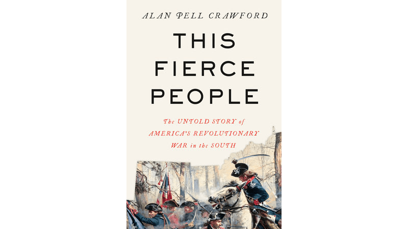 ‘This Fierce People’ Focuses on the Southern Campaigns