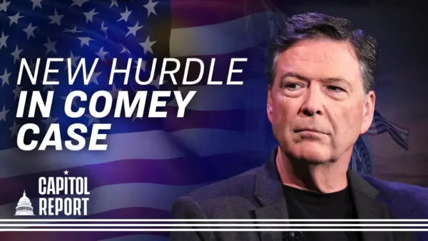 Full Jury Didn’t Review Final Comey Indictment: Grounds for Dismissal or Clerical Hiccup? | Capitol Report