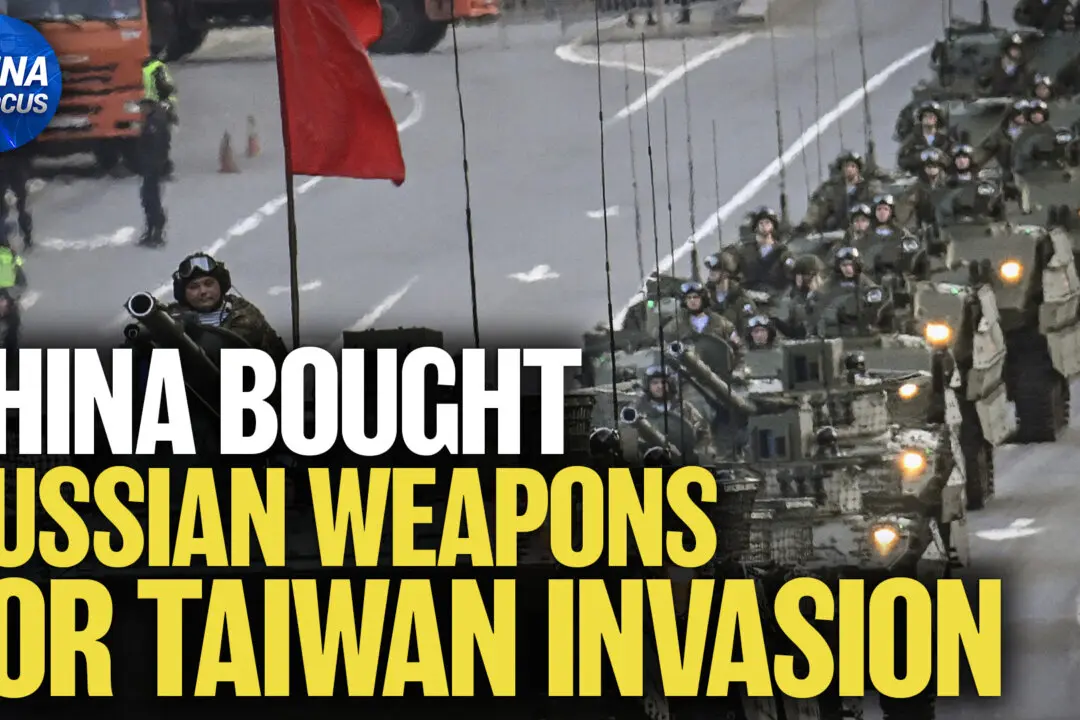 China Bought Russian Weapons for Taiwan Invasion Preparation