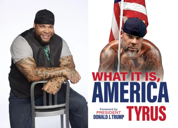 ‘What It Is, America’: Tyrus Views the World