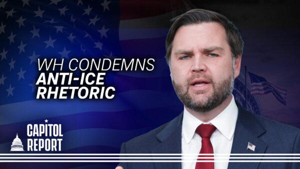 White House Condemns Anti-ICE Rhetoric Following Minnesota Shooting; Vance Announces Fraud Task Force | Capitol Report