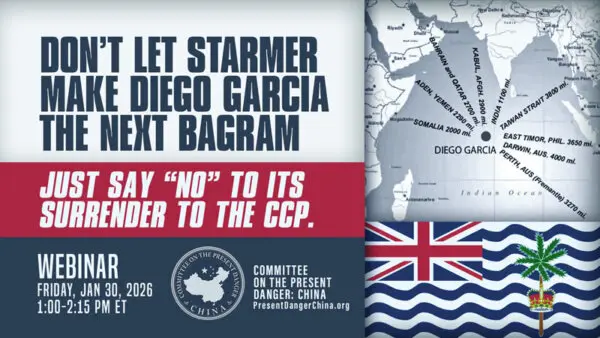LIVE NOW: Committee on China Holds Urgent Forum Titled ‘The Strategic Risk of Losing Diego Garcia’
