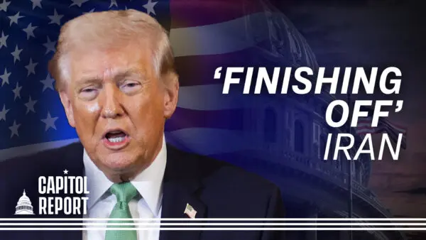 Trump Floats ‘Finishing Off’ Iranian Regime; Gabbard, Ratcliffe, Patel Testify on Worldwide Threats | Capitol Report