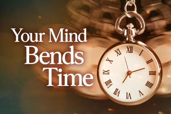 Why Time Speeds Up as You Age and How to Slow It Down