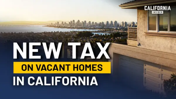 California’s Vacancy Tax: What It Could Force Homeowners to Do If It Passes | Shane Harris
