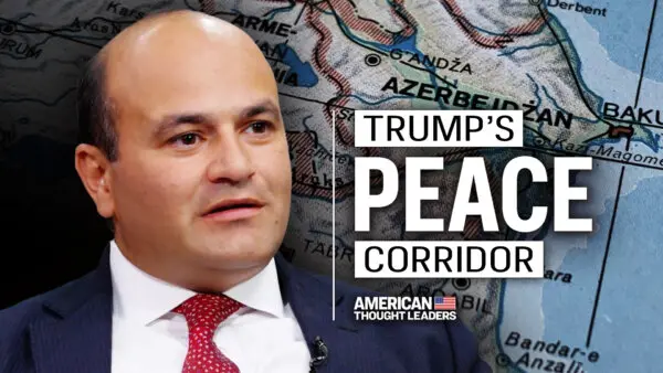 How One Peace Agreement Gave America a New Route Through Iran and Russia’s Backyard | Ambassador Narek Mkrtchyan