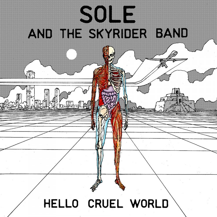 Sole and the Skyrider Band - Hello Cruel World. (Fake Four Inc)