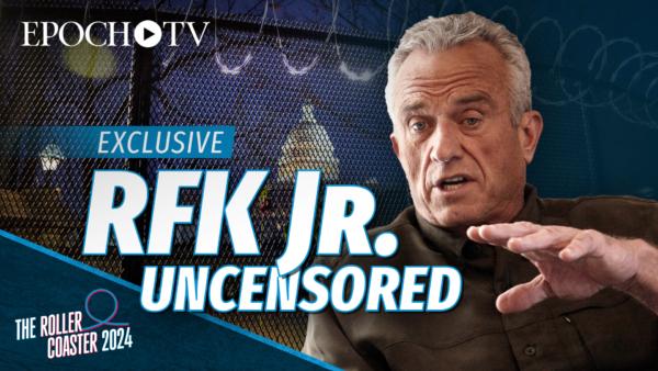 EXCLUSIVE: RFK Jr. Uncensored | The Presidential Roller Coaster: 2024