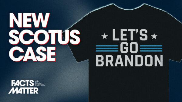 2 Middle School Brothers’ ‘Let’s Go Brandon’ Hoodie Case Goes to Supreme Court