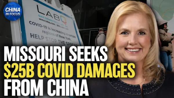 Missouri Targets Beijing With $25 Billion Lawsuit Over COVID-19 Damages