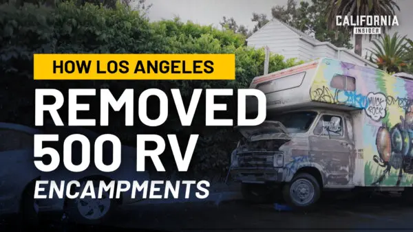 Despite Clearing 500 RVs, Encampments Remain a Countywide Challenge in Los Angeles | Barry Coe