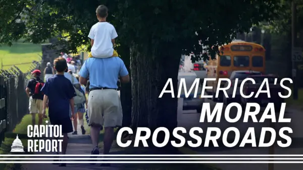 America Needs Faith, Family Revival: Heritage President; China Dependence Is Human Rights Issue: Lucci | Capitol Report