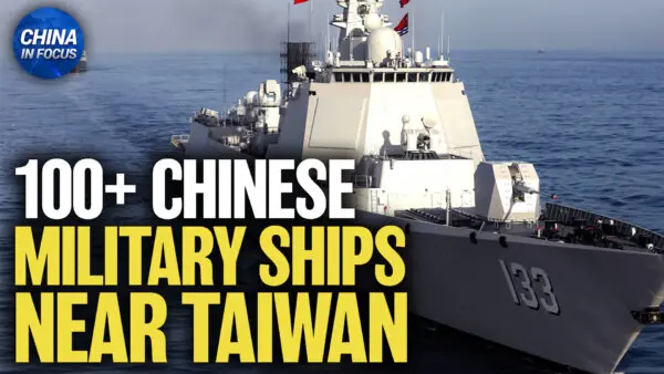 China Deploys More Than 100 Military Ships, Worrying Taiwan and Japan