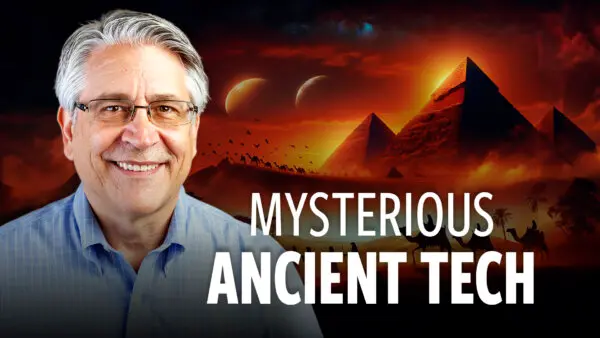 The Advanced Technology of the Ancient World that We Forgot