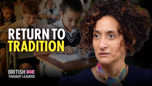 The Case for Traditional Education: Helping Children Thrive | Katharine Birbalsingh